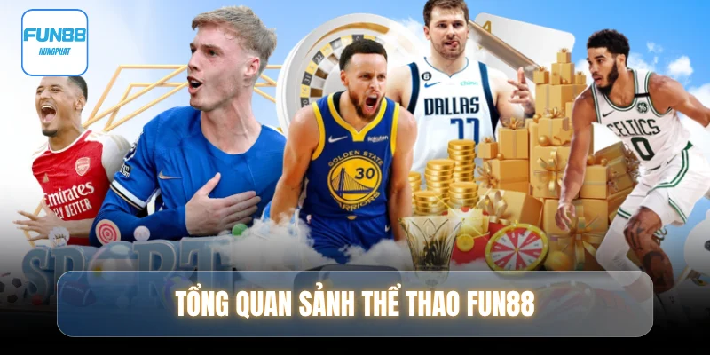 tong-quan-sanh-the-thao-fun88